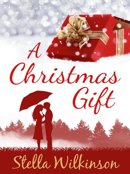 Title details for A Christmas Gift by Stella Wilkinson - Available